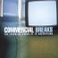 Commercial Breaks CD