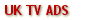 UK TV ADS / ADVERTS